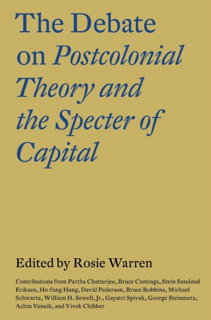 The Debate on Postcolonial Theory and the Specter of Capital - 9781784786953