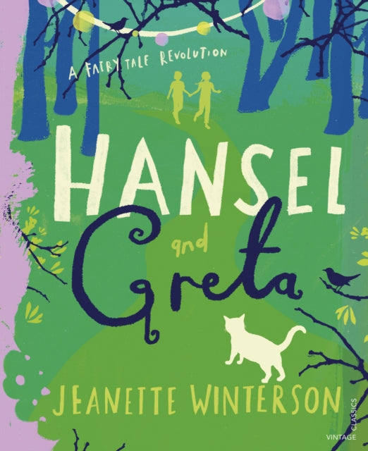 Hansel and Greta : A Fairy Tale Revolution - 9781784876333