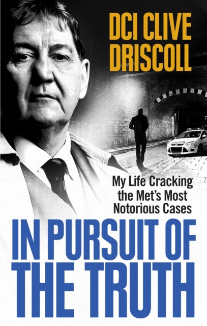 In Pursuit of the Truth : My life cracking the Met's most notorious cases (subject of the ITV series, Stephen) - 9781785030086