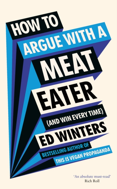 How to Argue With a Meat Eater (And Win Every Time) - 9781785044489