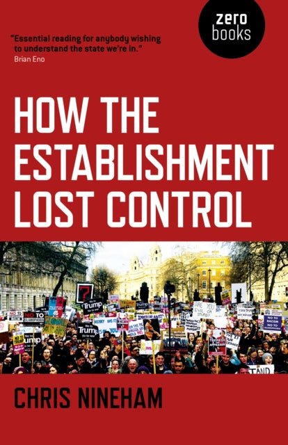 How the Establishment Lost Control - 9781785356315