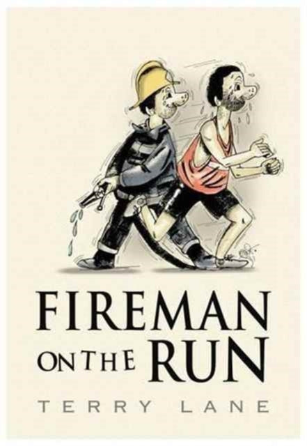 Fireman on the Run - 9781785451409