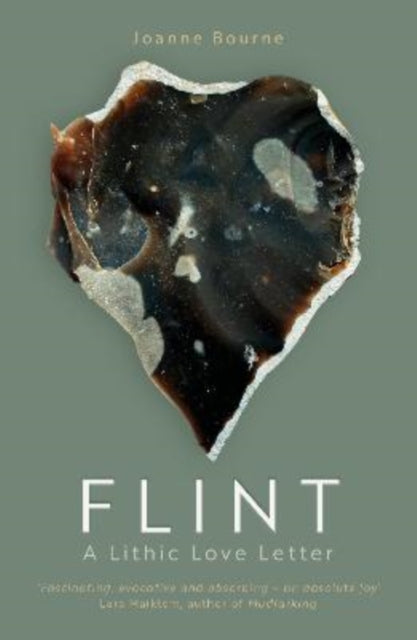 Flint : A Lithic Love Letter - 9781785634611
