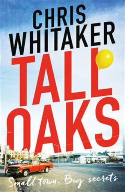 Tall Oaks : Winner of the CWA John Creasey New Blood Dagger Award - 9781785770302