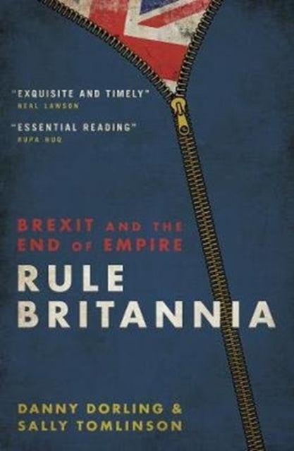 Rule Britannia : Brexit and the End of Empire - 9781785905995