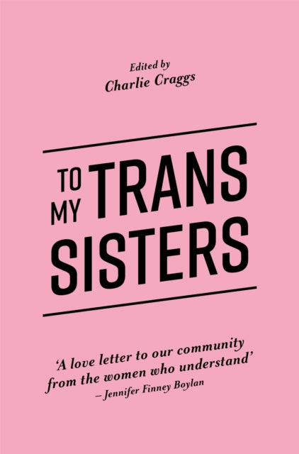 To My Trans Sisters - 9781785923432