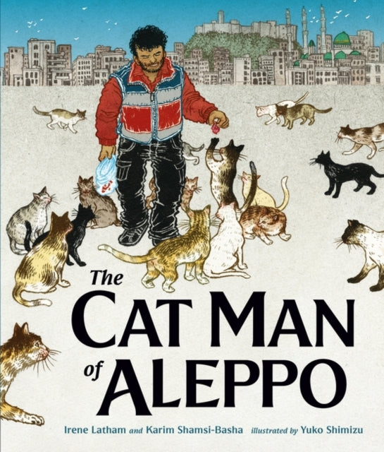 The Cat Man of Aleppo : Winner of the Caldecott Honor Award - 9781786077509