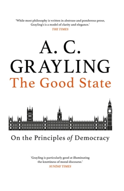 The Good State : On the Principles of Democracy - 9781786079329