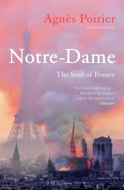 Notre-Dame : The Soul of France - 9781786079916