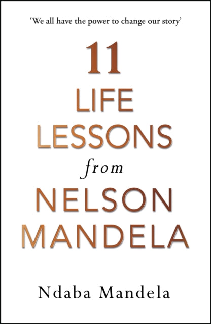 11 Life Lessons from Nelson Mandela - 9781786090577