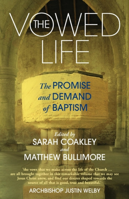 The Vowed Life : The promise and demand of baptism - 9781786221896