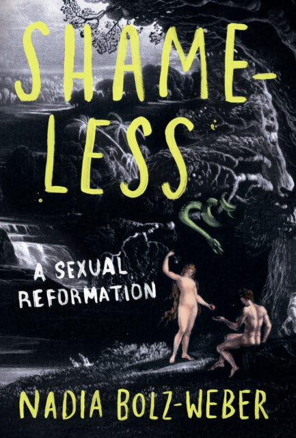 Shameless : A sexual reformation - 9781786222435