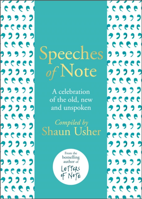 Speeches of Note : A celebration of the old, new and unspoken - 9781786331090