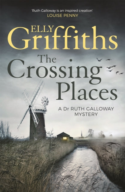 The Crossing Places : Ruth Galloway's first mystery - start this megaselling series here - 9781786481863