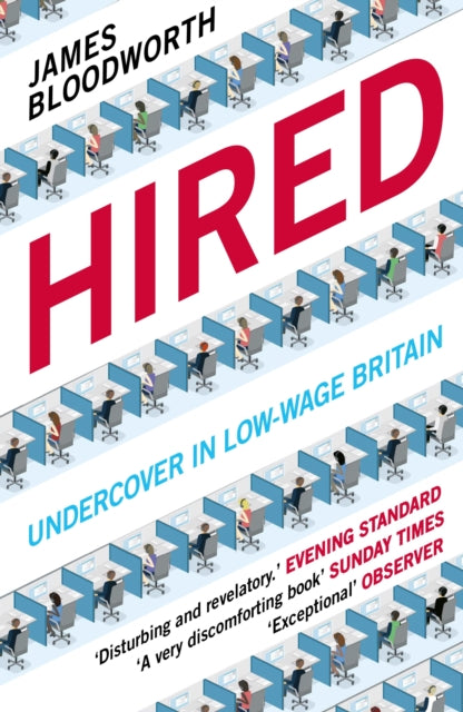 Hired : Six Months Undercover in Low-Wage Britain - 9781786490162