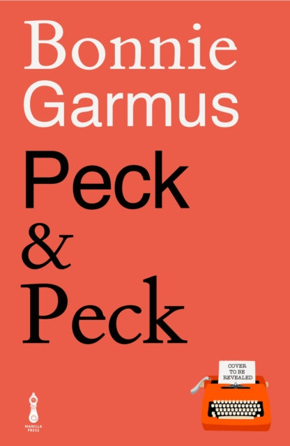 Peck & Peck : The irresistible new novel from the author of global bestseller LESSONS IN CHEMISTRY - 9781786588814