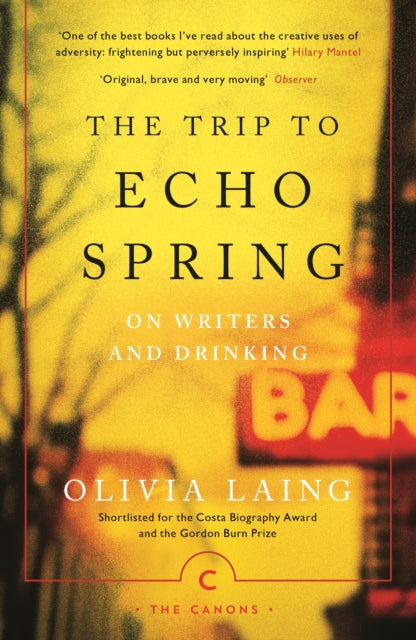 The Trip to Echo Spring : On Writers and Drinking - 9781786891600