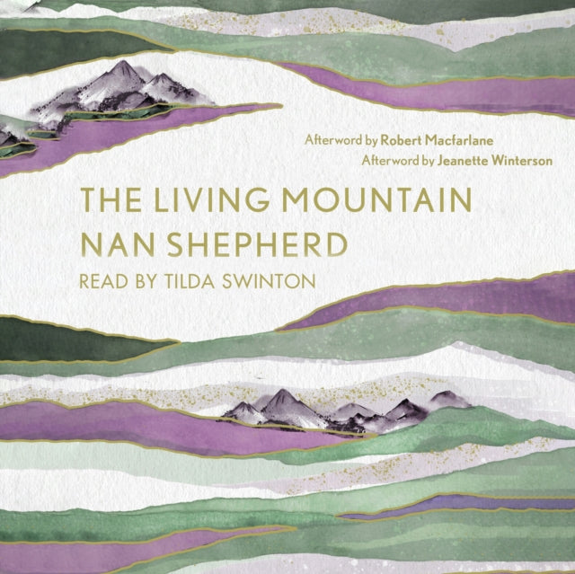 The Living Mountain : A Celebration of the Cairngorm Mountains of Scotland - 9781786899569