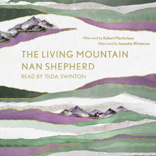 The Living Mountain : A Celebration of the Cairngorm Mountains of Scotland - 9781786899569