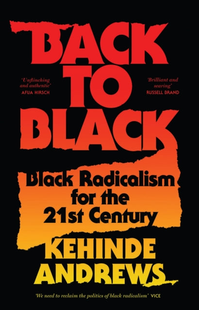 Back to Black : Retelling Black Radicalism for the 21st Century - 9781786992772