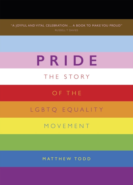 Pride : The Story of the LGBTQ Equality Movement - 9781787396869