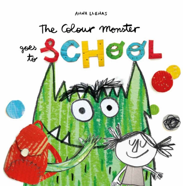 The Colour Monster Goes to School - 9781787415522