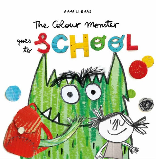 The Colour Monster Goes to School - 9781787415522
