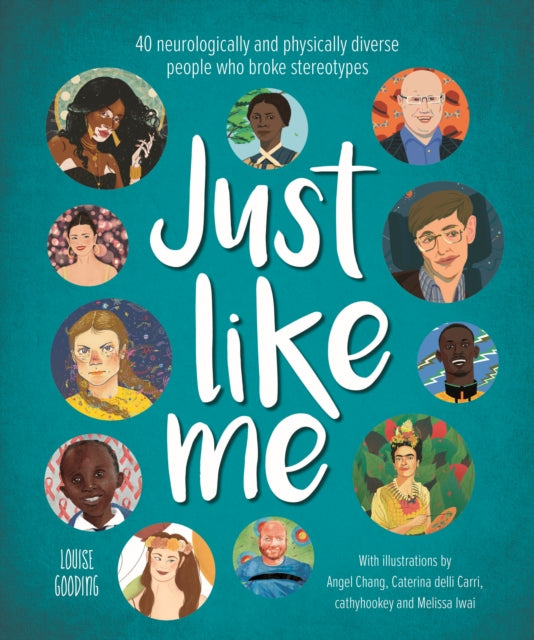 Just Like Me : 40 neurologically and physically diverse people who broke stereotypes - 9781787418486