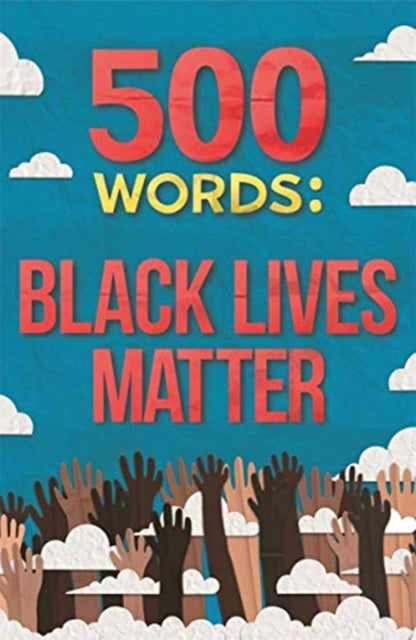 500 Words: Black Lives Matter - 9781787419605