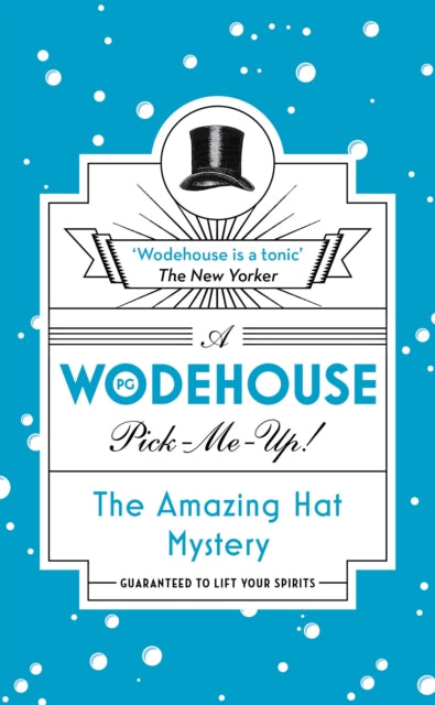 The Amazing Hat Mystery : (Wodehouse Pick-Me-Up) - 9781787460126