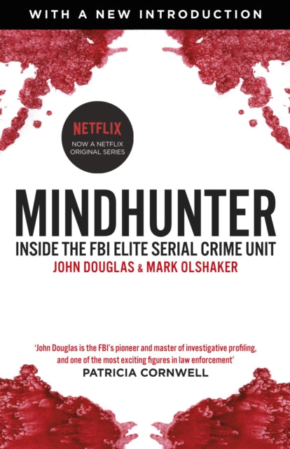 Mindhunter : Inside the FBI Elite Serial Crime Unit (Now A Netflix Series) - 9781787460614