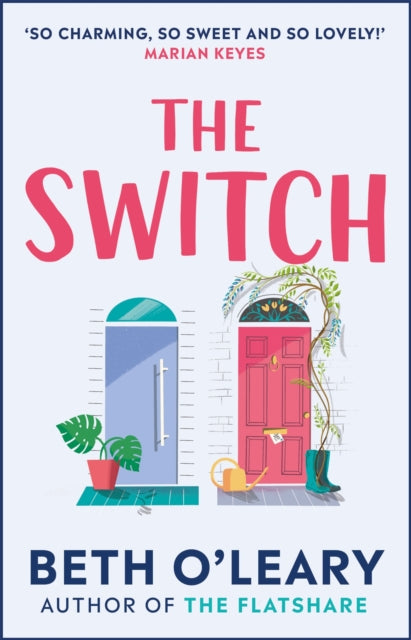 The Switch : the joyful and uplifting novel from the author of The Flatshare - 9781787475021