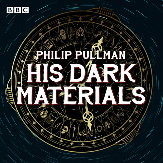 His Dark Materials: The Complete BBC Radio Collection : Full-cast dramatisations of Northern Lights, The Subtle Knife and The Amber Spyglass - 9781787533714