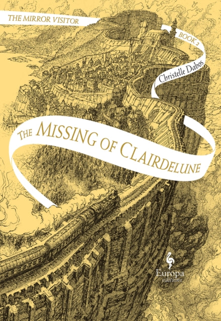 The Missing of Clairdelune : The Mirror Visitor Book 2 - 9781787702257