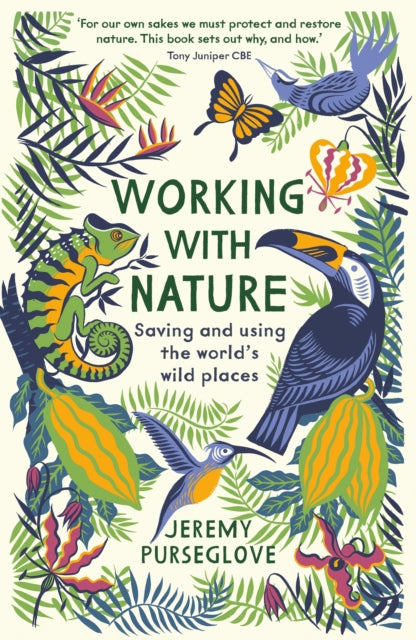 Working with Nature : Saving and Using the World's Wild Places - 9781788161602