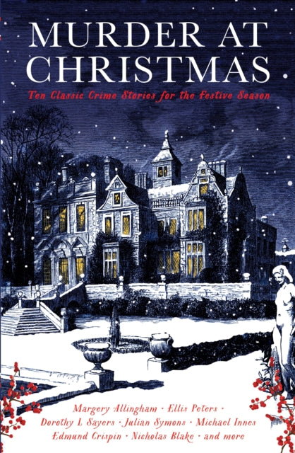 Murder at Christmas : Ten Classic Crime Stories for the Festive Season - 9781788163392