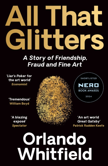 All That Glitters : A Story of Friendship, Fraud and Fine Art: A BBC RADIO 4 BOOK OF THE WEEK - 9781788169967