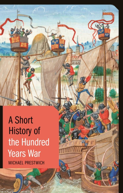 A Short History of the Hundred Years War - 9781788311380