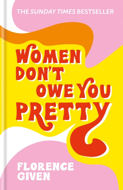 Women Don't Owe You Pretty : The record-breaking best-selling book every woman needs - 9781788402118