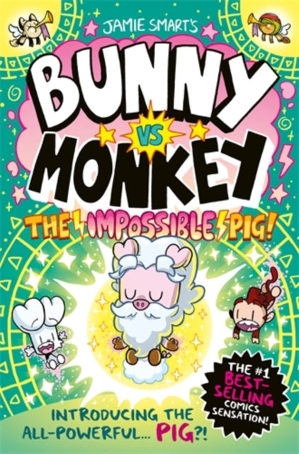 Bunny vs Monkey: The Impossible Pig (a Phoenix Comic Book, from the million-selling Jamie Smart, Illustrator of the Year) - 9781788453127