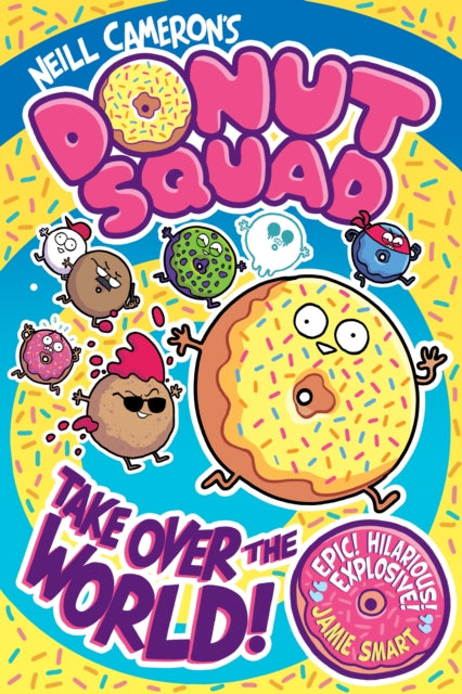 Donut Squad: Take Over the World! (a Phoenix Comic Book) - shortlisted for the Waterstones Book of the Year 2025 - 9781788453400