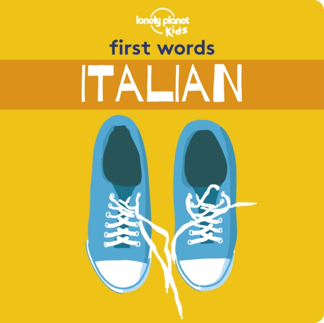 Lonely Planet Kids First Words - Italian - 9781788684804