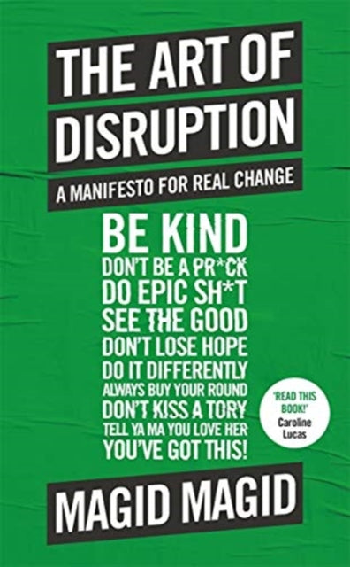 The Art of Disruption : A Manifesto For Real Change - 9781788704274