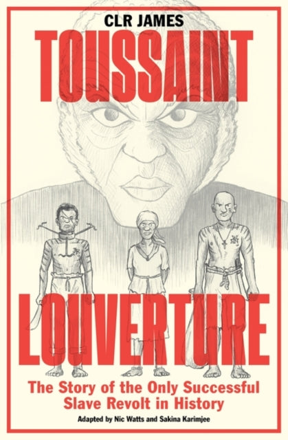 Toussaint Louverture : The Story of the Only Successful Slave Revolt in History - 9781788737906