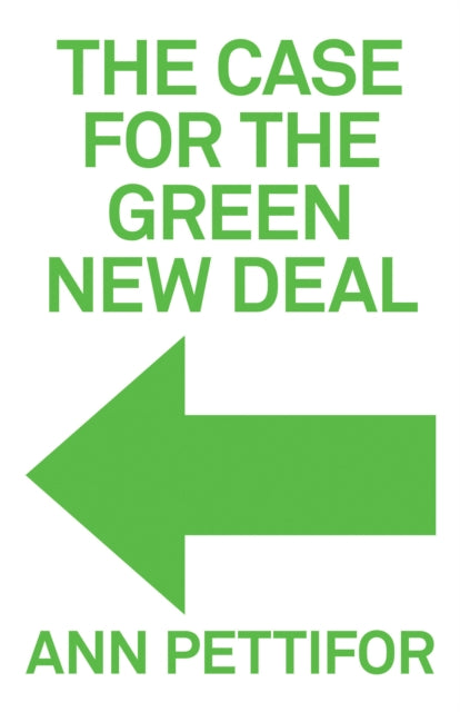 The Case for the Green New Deal - 9781788738156