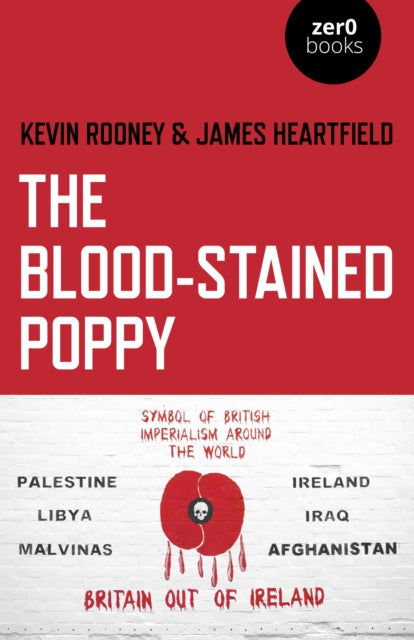 Blood-Stained Poppy, The : A critique of the politics of commemoration - 9781789040777