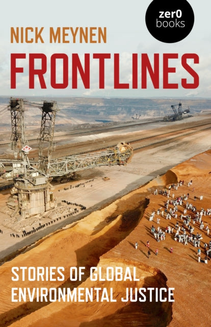 Frontlines : Stories of Global Environmental Justice - 9781789041927