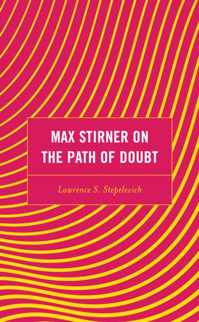 Max Stirner on the Path of Doubt - 9781793636881