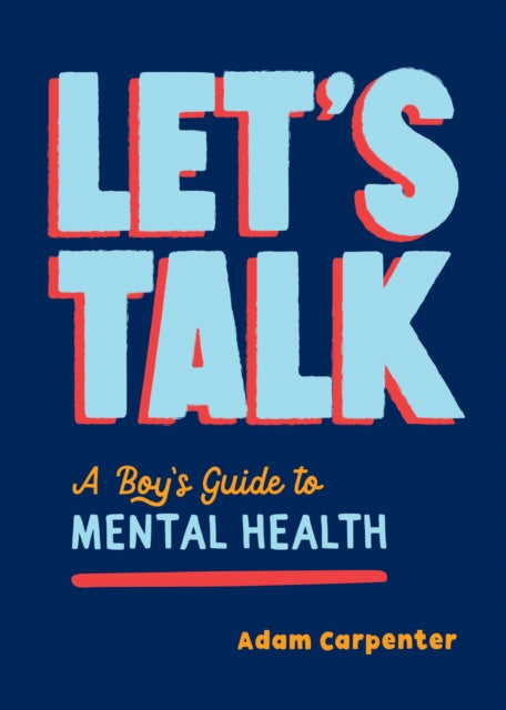 Let's Talk : A Boy's Guide to Mental Health - 9781800071759