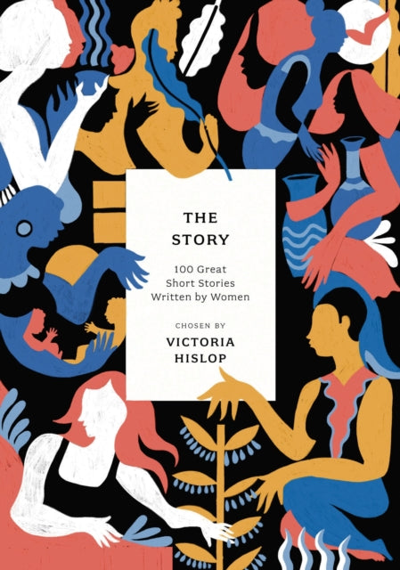 The Story : 100 Great Short Stories Written by Women - 9781800249639